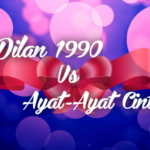 Dilan 1990 VS Ayat-ayat Cinta